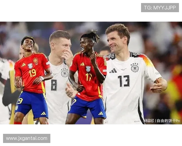 西班牙与德国足球历史交锋回顾与精彩瞬间分析